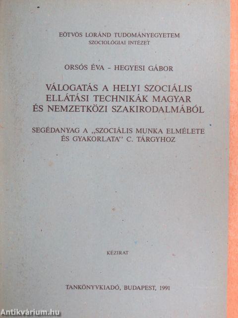 Válogatás a helyi szociális ellátási technikák magyar és nemzetközi szakirodalmából