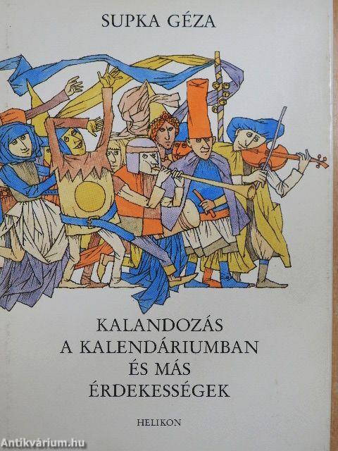 Kalandozás a kalendáriumban és más érdekességek