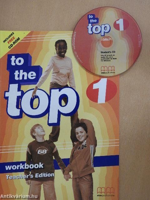 To the Top 1. - Workbook - Teacher's Edition - CD-vel