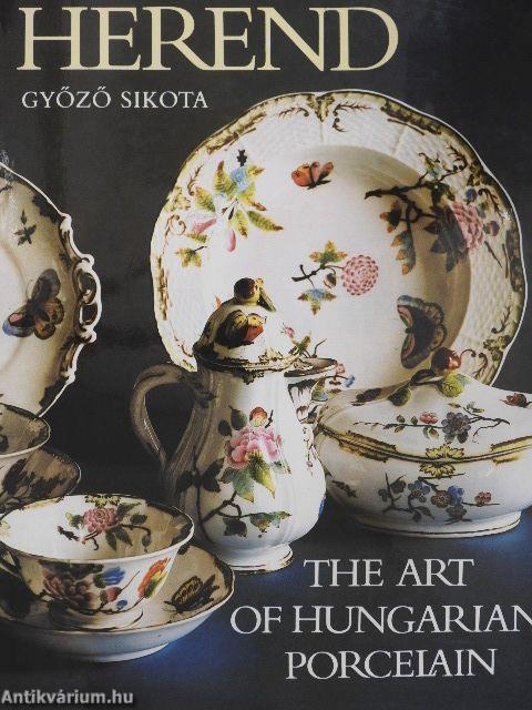 Herend: The Art of Hungarian Porcelain