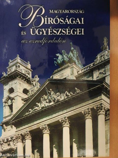 Magyarország bíróságai és ügyészségei az ezredfordulón