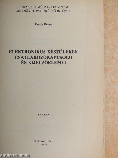 Elektronikus készülékek csatlakozókapcsoló és kijelzőelemei