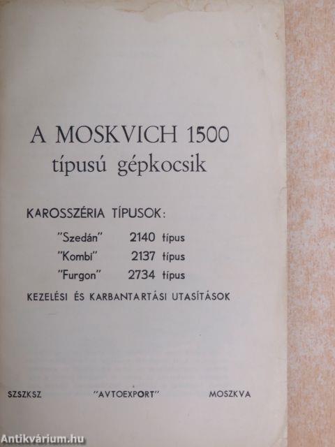 A Moskvich 1500 típusú gépkocsik