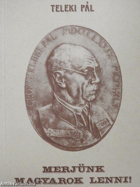 Merjünk magyarok lenni!