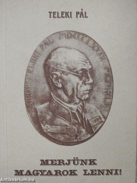 Merjünk magyarok lenni!