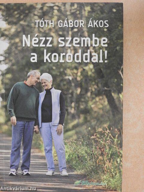 Nézz szembe a koroddal!