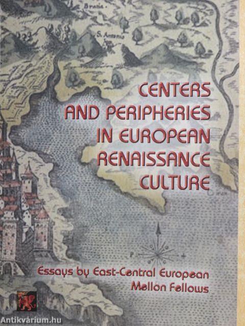 Centers and Peripheries in European Renaissance Culture