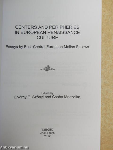 Centers and Peripheries in European Renaissance Culture