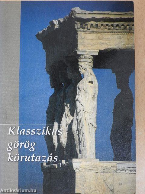 Klasszikus görög körutazás