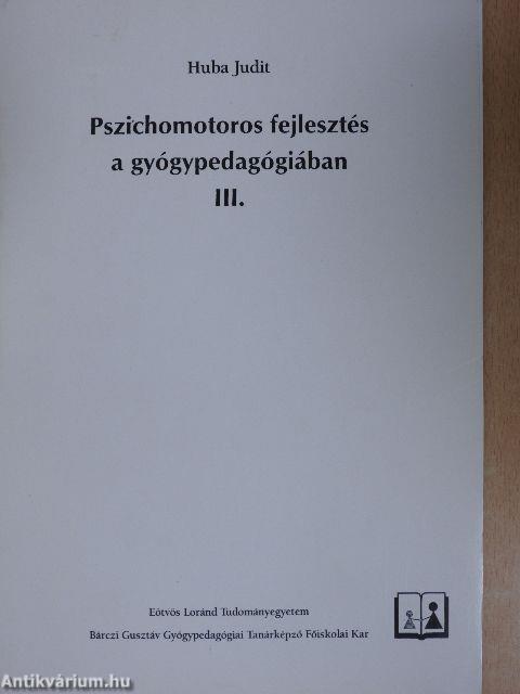 Pszichomotoros fejlesztés a gyógypedagógiában III.