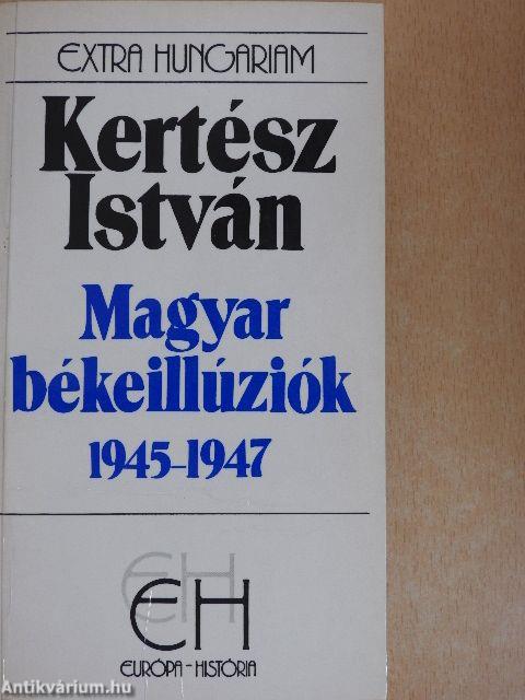 Magyar békeillúziók 1945-1947