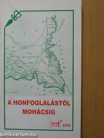 A honfoglalástól Mohácsig