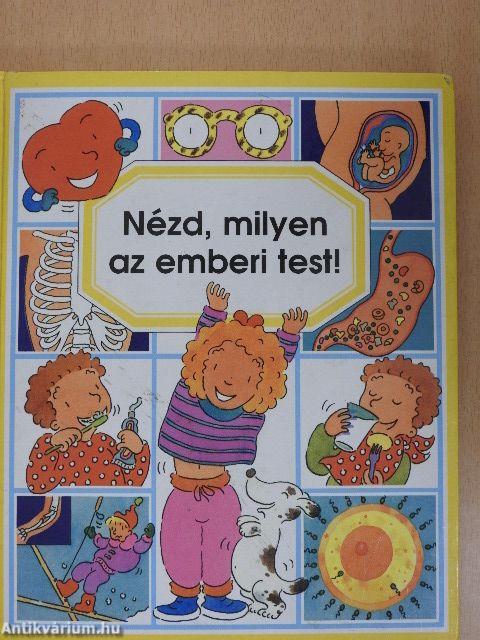 Nézd, milyen az emberi test!