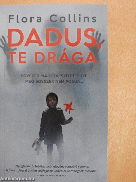 Dadus, te drága