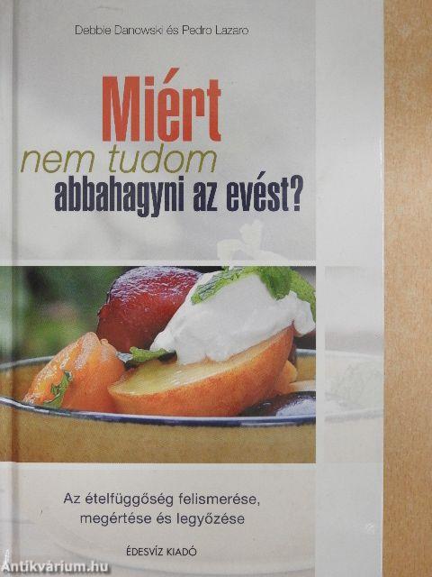 Miért nem tudom abbahagyni az evést?