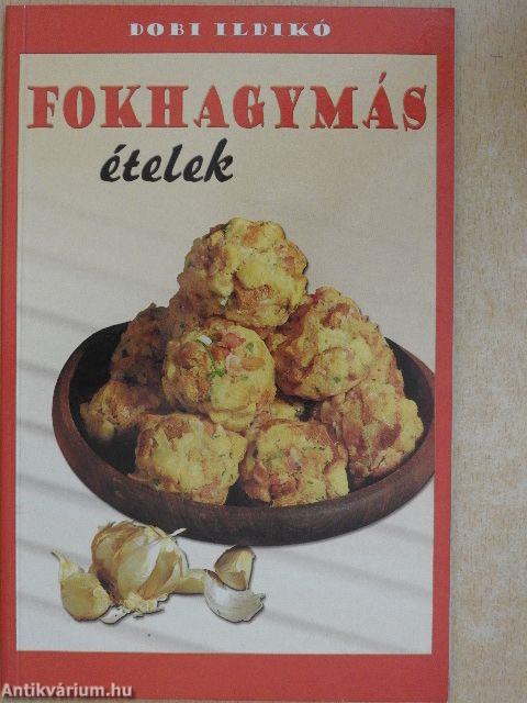 Fokhagymás ételek