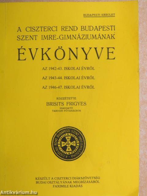 A Ciszterci Rend budapesti Szent Imre-Gimnáziumának évkönyve az 1942-43. iskolai évről/Az 1943-44. iskolai évről/Az 1946-47. iskolai évről