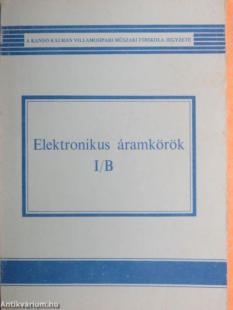 Elektronikus áramkörök I/B.