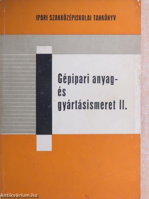 Gépipari anyag- és gyártásismeret II.