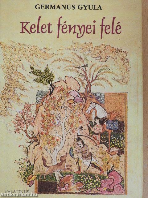 Kelet fényei felé