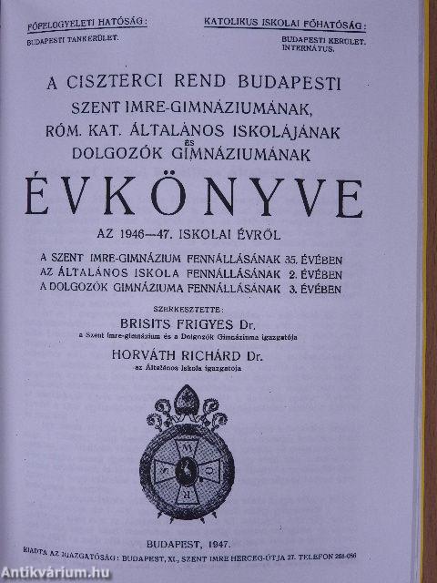 A Ciszterci Rend budapesti Szent Imre-Gimnáziumának évkönyve az 1942-43. iskolai évről/Az 1943-44. iskolai évről/Az 1946-47. iskolai évről