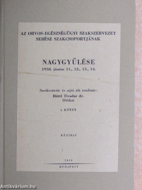 Az Orvos-egészségügyi Szakszervezet sebész szakcsoportjának nagygyűlése I-II.