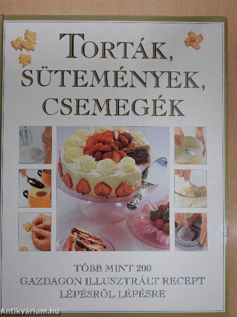 Torták, sütemények, csemegék