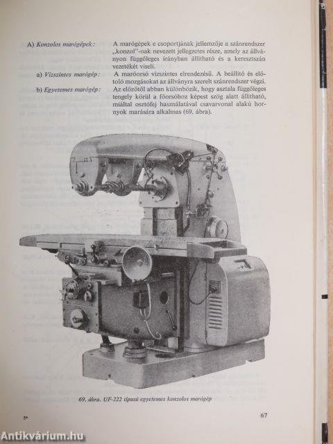 Szerszámgépek, forgácsolás technológia, mérés, a gépgyártás automatizálása