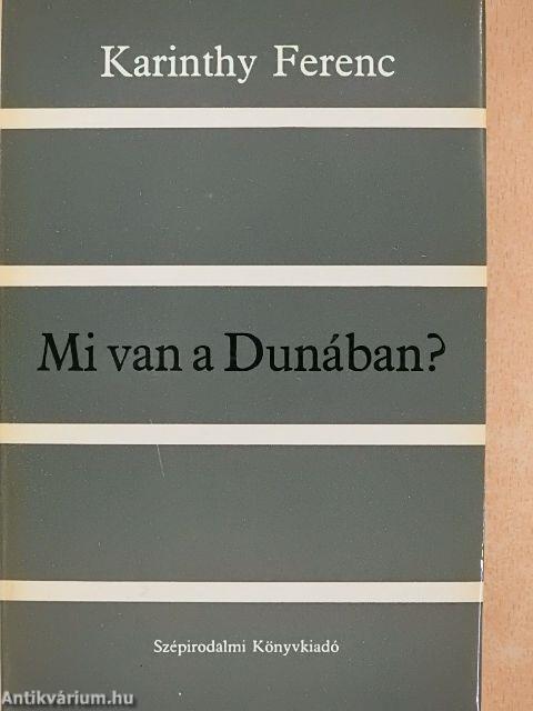 Mi van a Dunában?