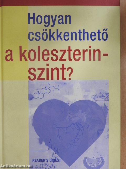 Hogyan csökkenthető a koleszterinszint?