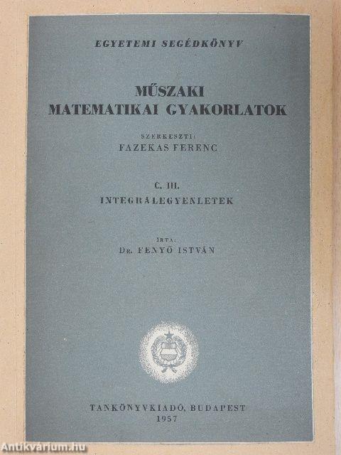 Műszaki matematikai gyakorlatok C. III.