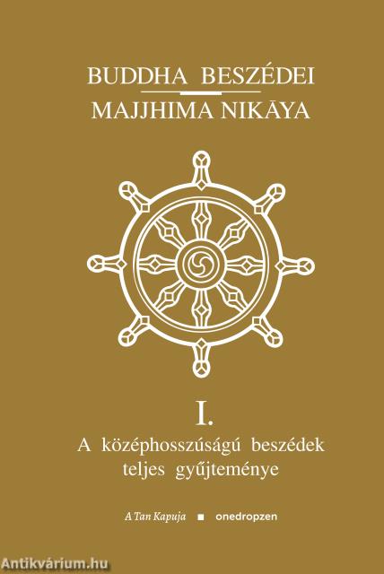 Buddha beszédei - Majjhima Nikáya I. - III.
