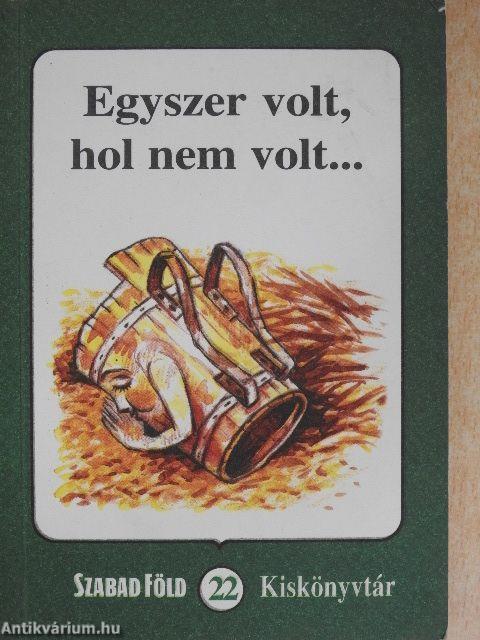 Egyszer volt, hol nem volt...