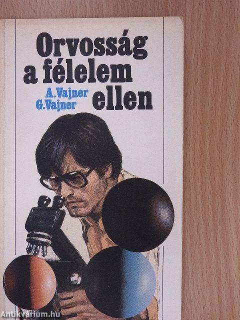 Orvosság a félelem ellen