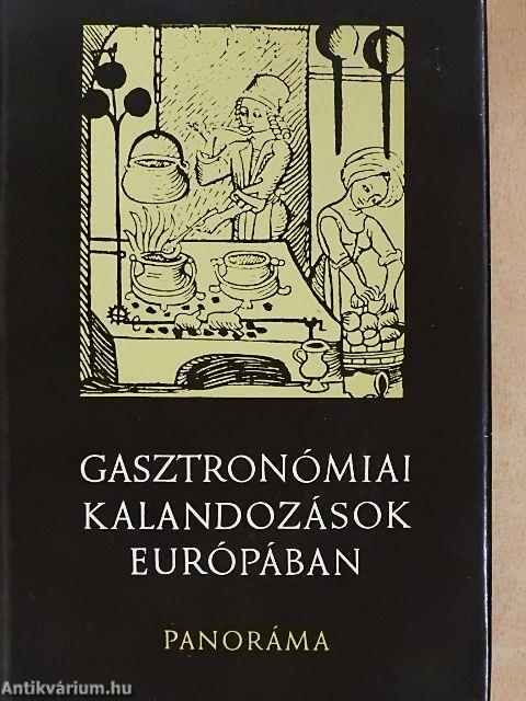 Gasztronómiai kalandozások Európában