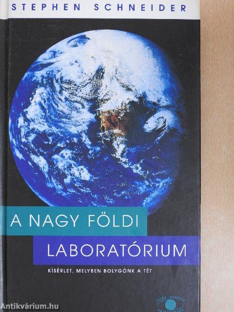 A nagy földi laboratórium