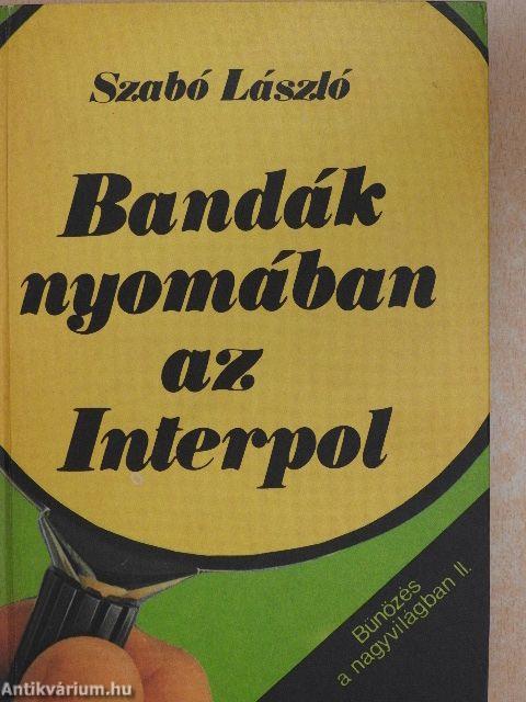 Bandák nyomában az Interpol