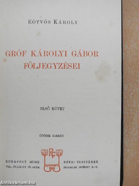 Gróf Károlyi Gábor följegyzései I-II.