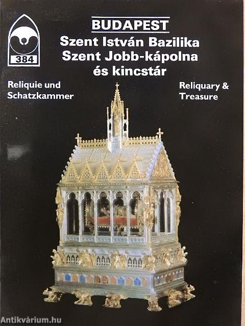 Budapest - Szent István Bazilika, Szent Jobb-kápolna és kincstár