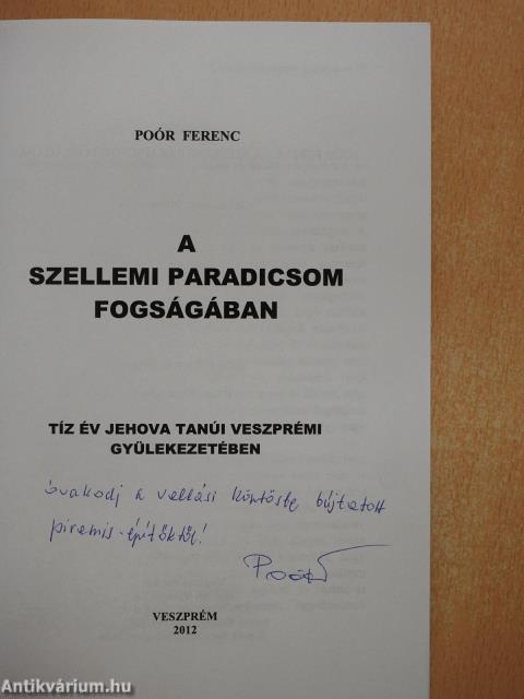 A szellemi paradicsom fogságában (dedikált példány)