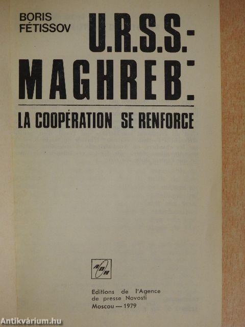 U.R.S.S.-Maghreb: La Coopération se Renforce