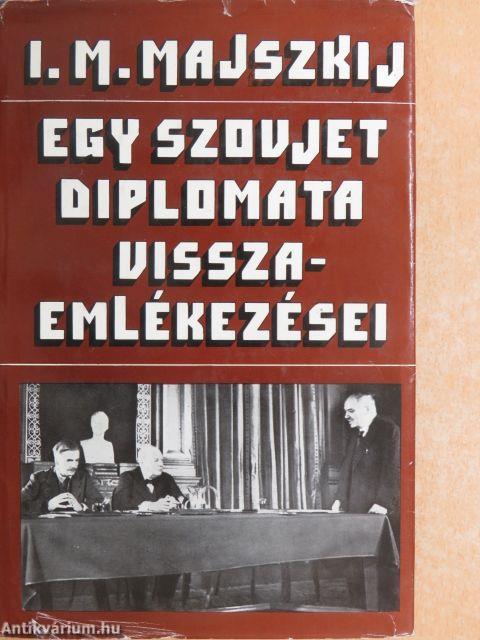 Egy szovjet diplomata visszaemlékezései