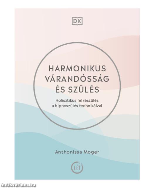 Harmonikus várandósság és szülés