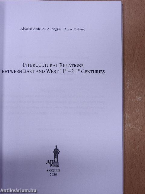 Intercultural Relations Between East and West 11th-21th Centuries