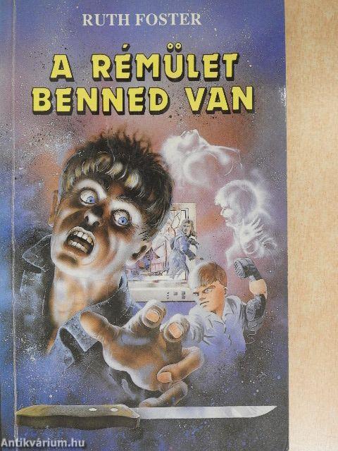 A rémület benned van