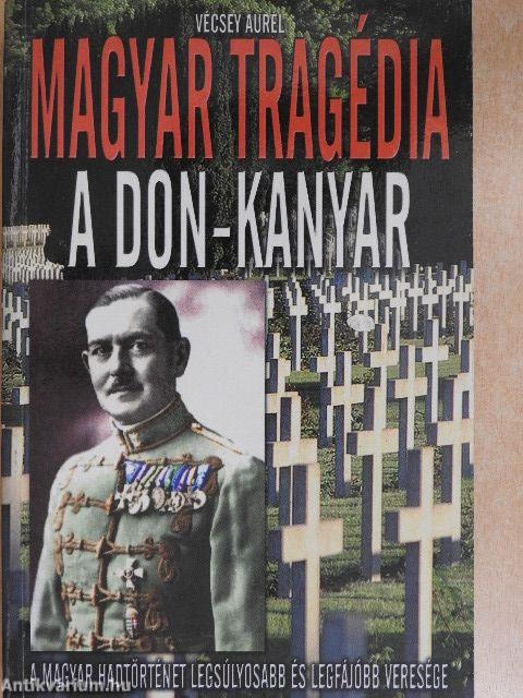 Magyar tragédia: A Don-kanyar