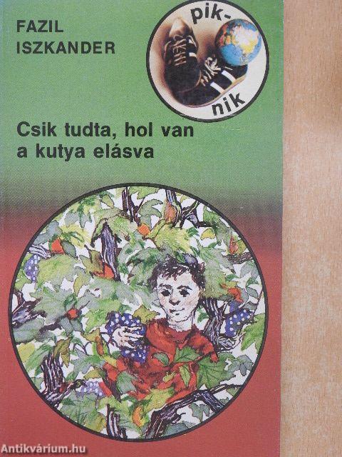 Csik tudta, hol van a kutya elásva