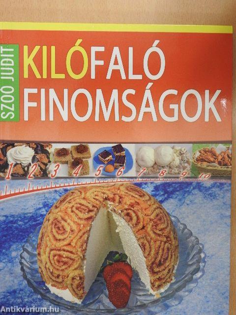 Kilófaló finomságok 0-24 óráig