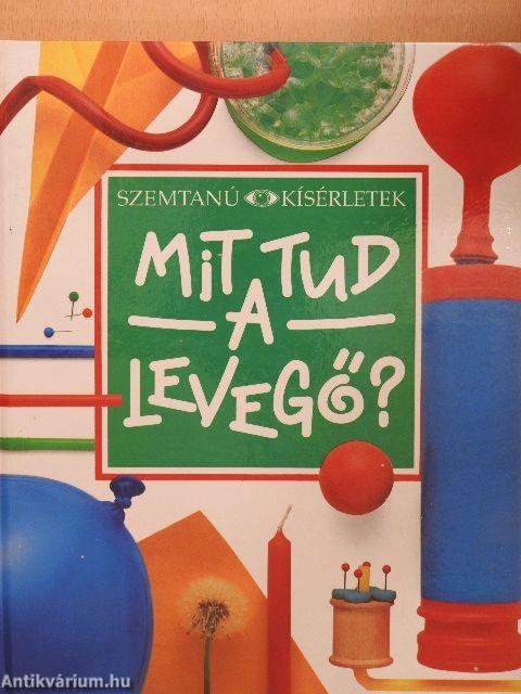 Mit tud a levegő?