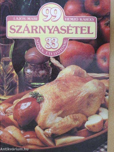 99 szárnyasétel 33 színes ételfotóval